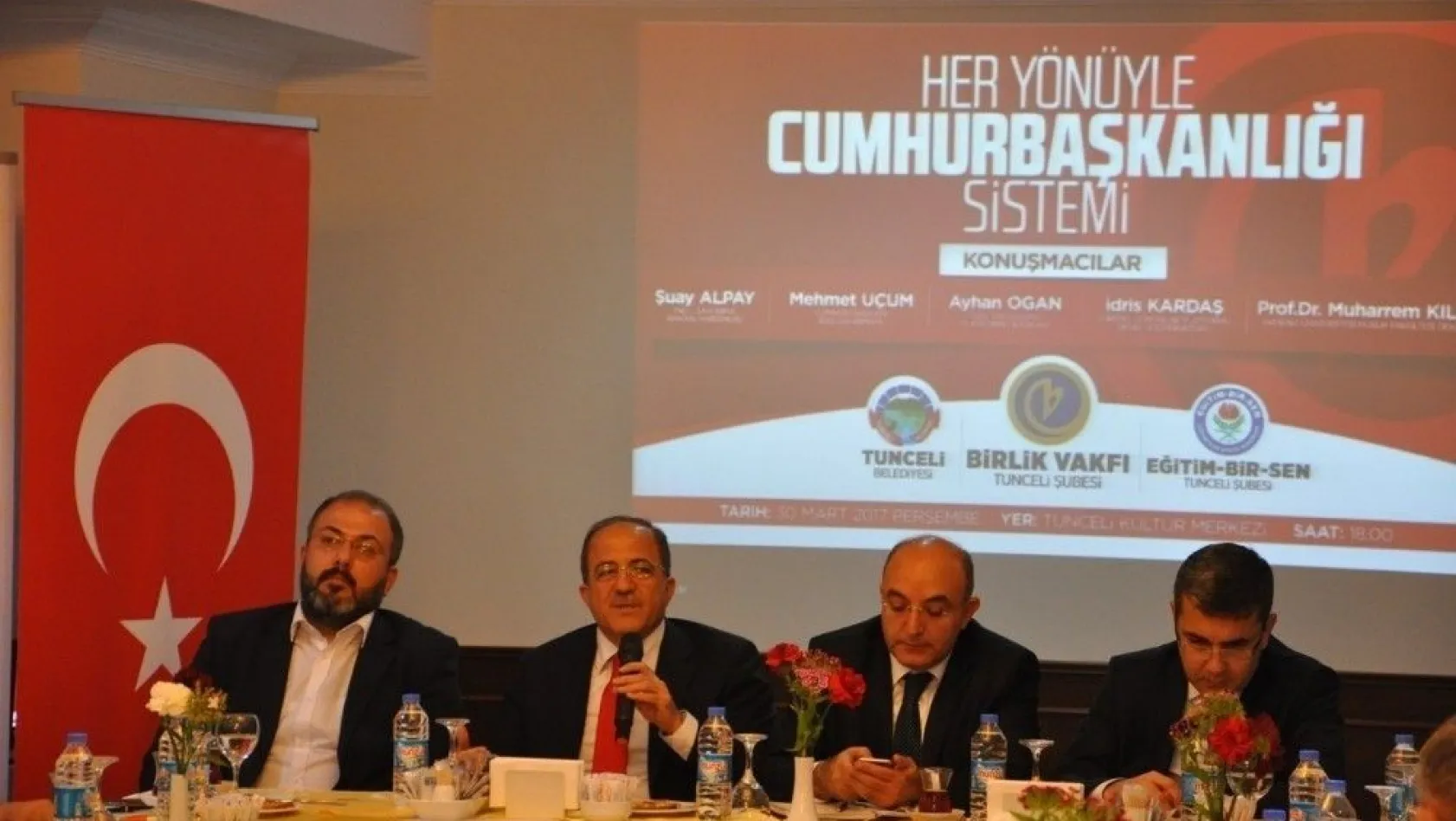 Tunceli'de 'Her Yönüyle Cumhurbaşkanlığı Sistemi' paneli
