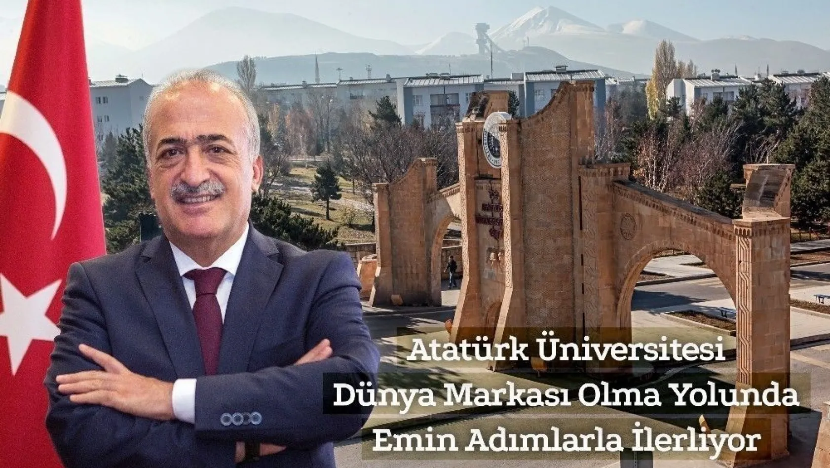 Atatürk Üniversitesi dünya markası olma yolunda emin adımlarla ilerliyor
