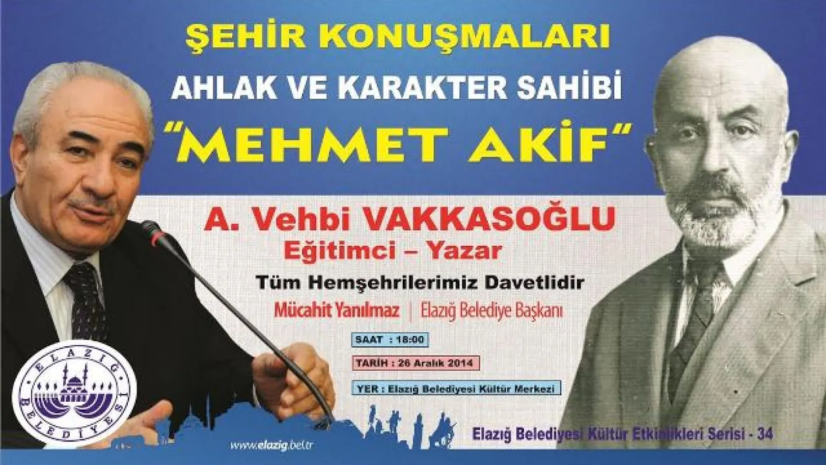 Mehmet Akif Ersoy Elazığ'da Anılacak