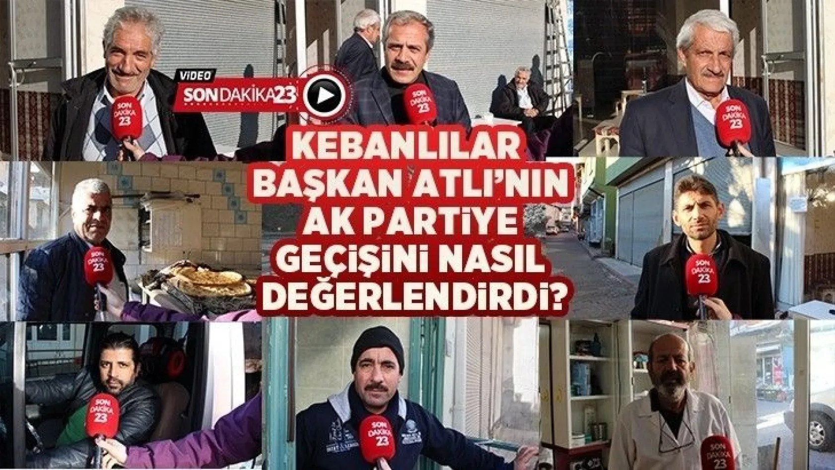 Kebanlılar Başkan Atlı'nın AK Parti'ye geçişini nasıl değerlendirdi?