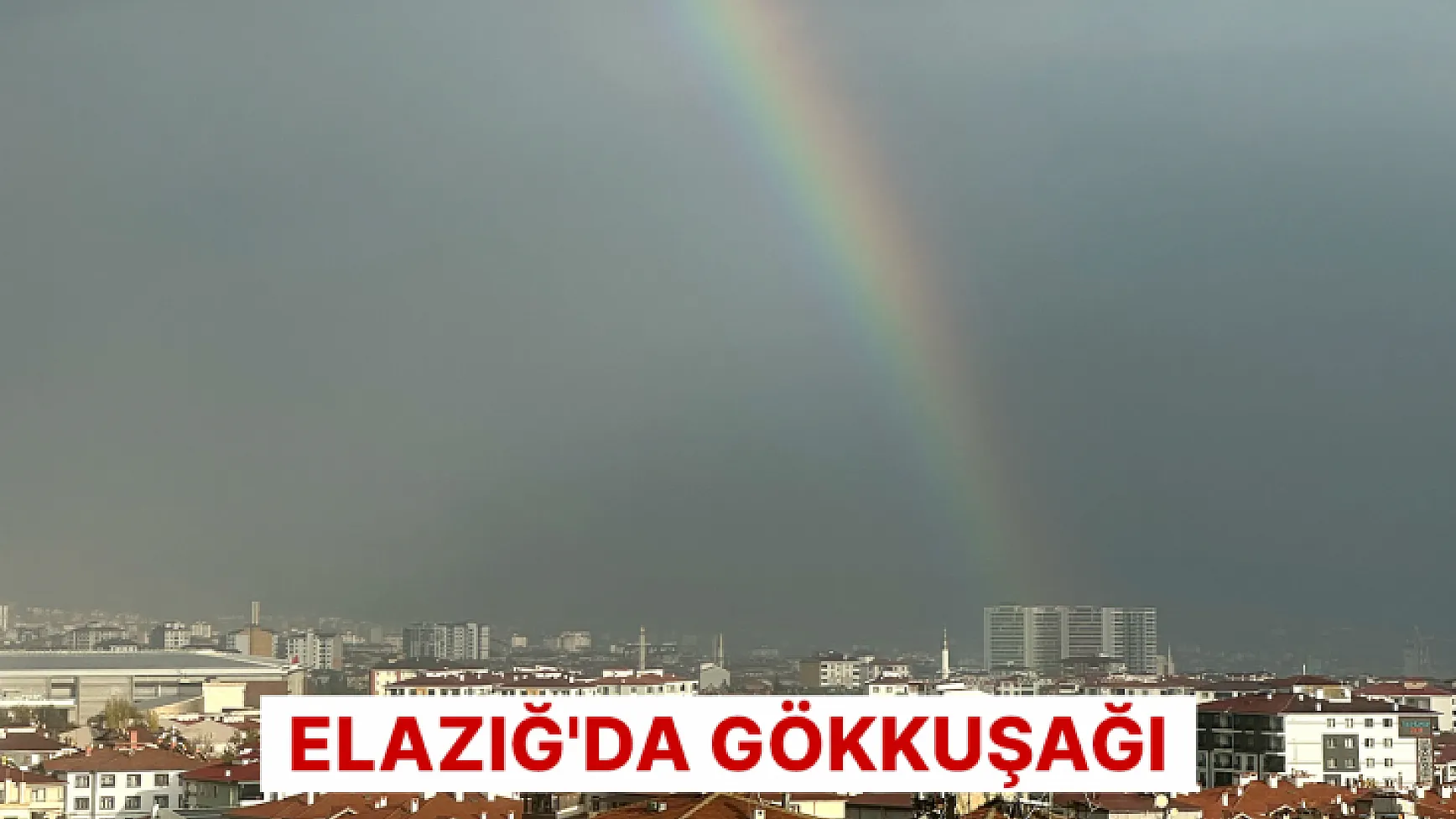 Elazığ'da gökkuşağı