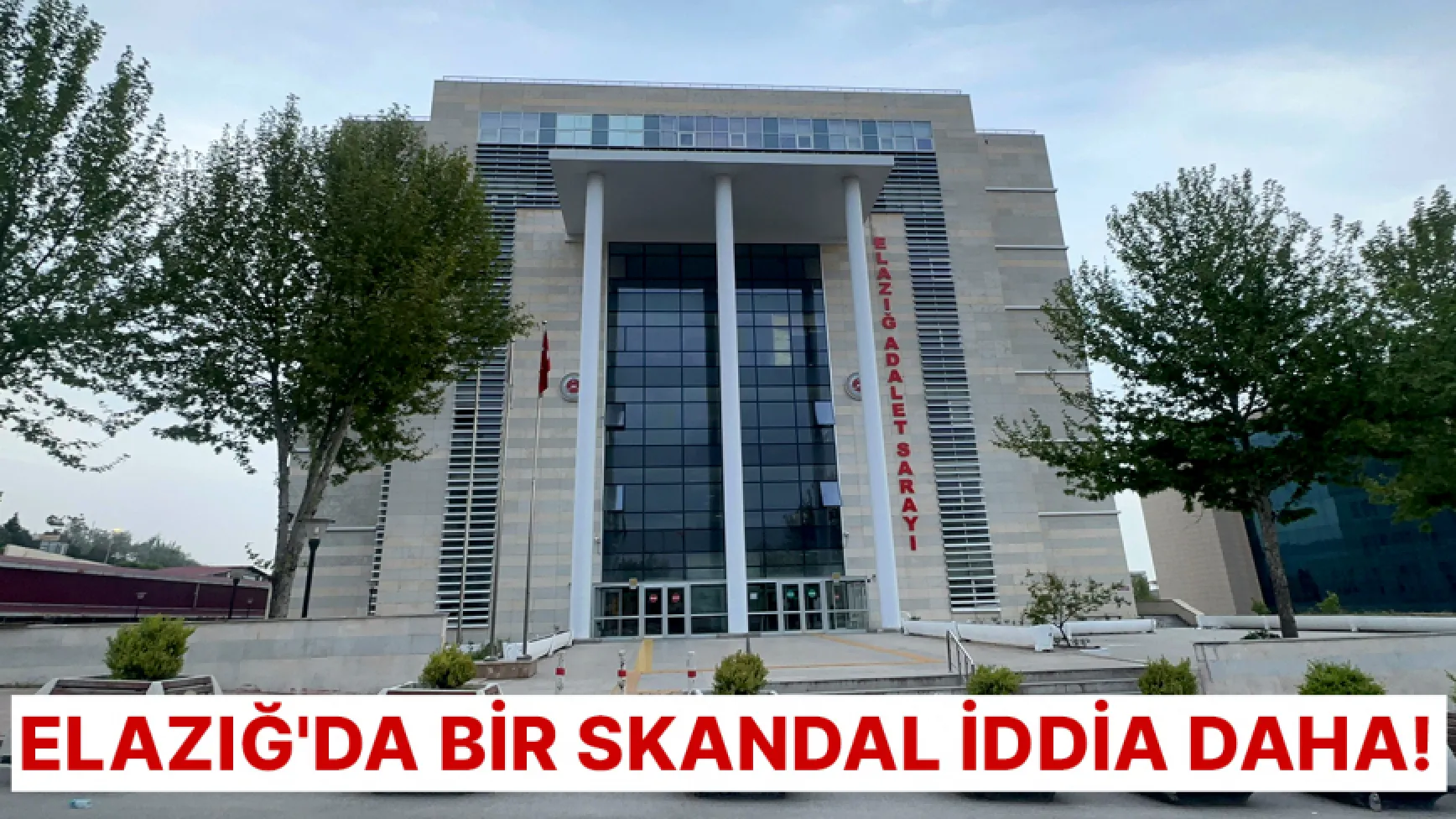 Elazığ'da bir skandal iddia daha!