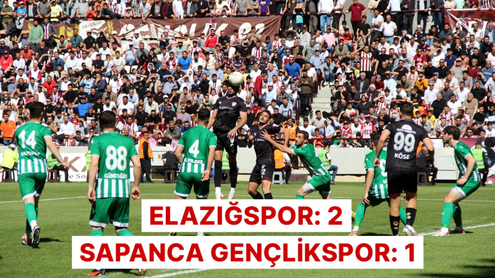 Elazığspor 2 - 1 Sapanca Gençlikspor