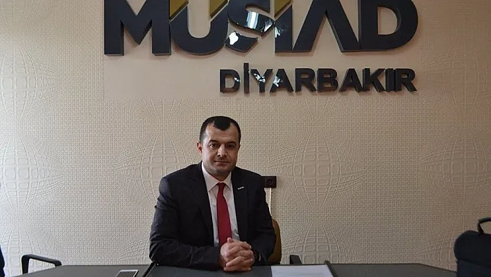 MÜSİAD Diyarbakır Şube Başkanı İsmail Özşanlı: