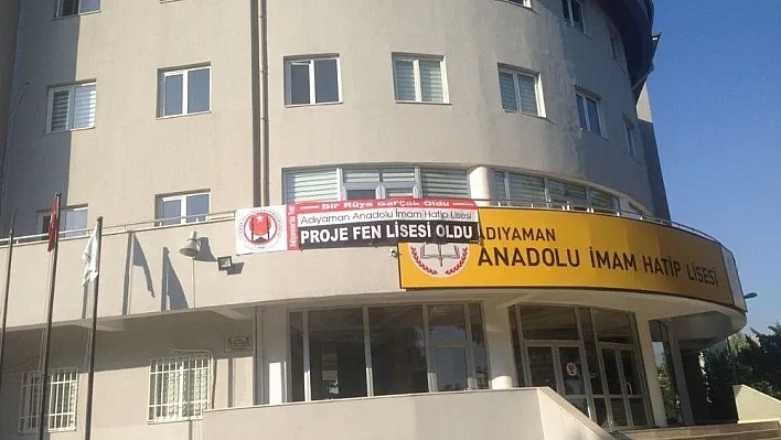 Adıyaman Anadolu İmam Hatip Lisesi proje fen lisesine dönüştürüldü
