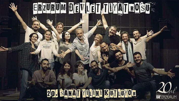 Erzurum Devlet Tiyatrosu 20. yılını kutluyor
