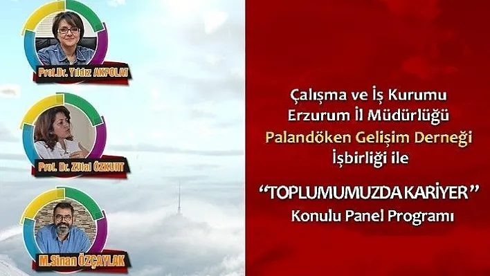 Erzurum'da 'Toplumumuzda Kariyer' paneli
