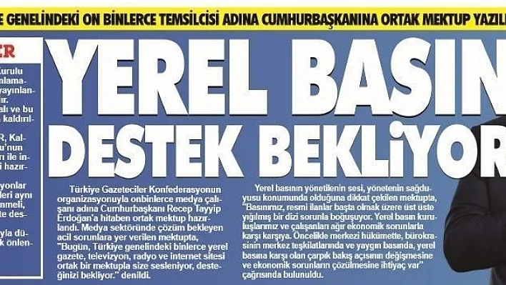 Yerel basının Türkiye genelindeki on binlerce temsilcisi adına Cumhurbaşkanına ortak mektup yazıldı
