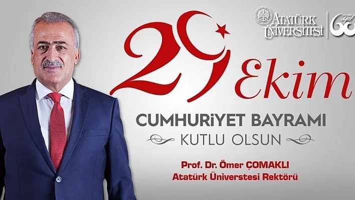 Rektör Çomaklı'dan 29 Ekim Cumhuriyet Bayramı mesajı
