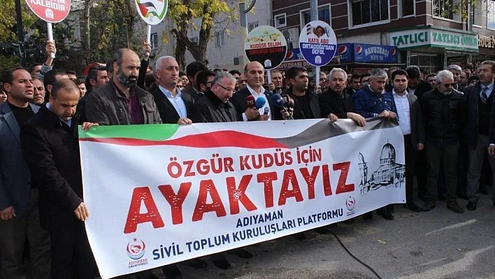 Adıyaman'dan Kudüs protestosu
