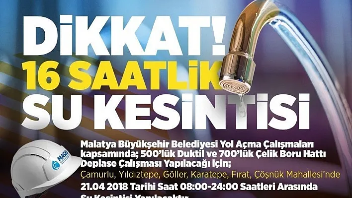 Malatya'da 16 saatlik su kesintisi
