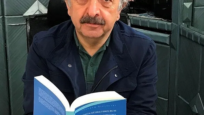 Erdal Güzel'in 'Sözün Güzeli Erzurum' adlı kitabı çıktı
