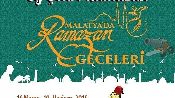 Malatya'da Ramazan geceleri başlıyor
