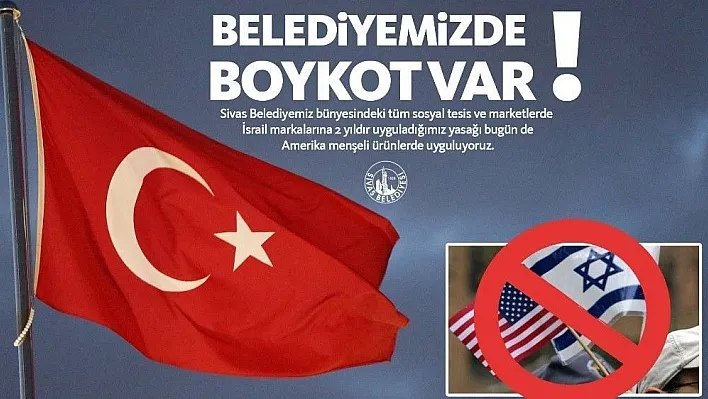 Sivas Belediyesi'nden ABD ürünlerine boykot
