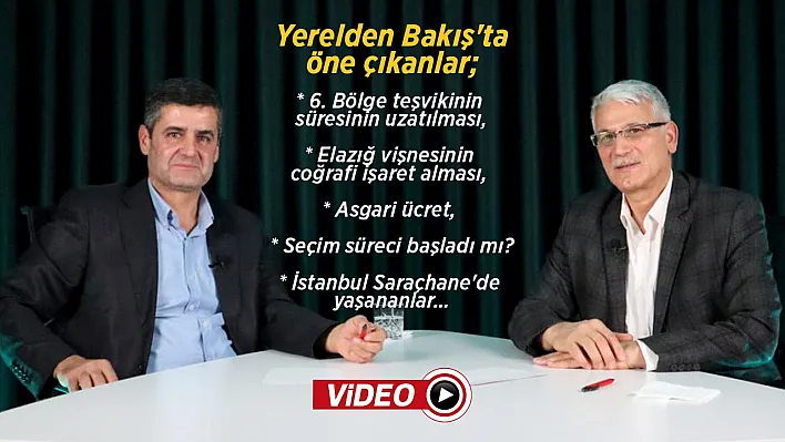 6. Bölge teşvikleri Elazığ için ne ifade ediyor?