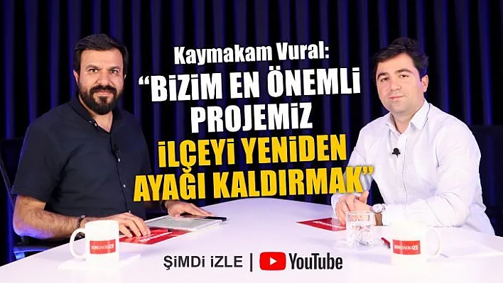 'Bizim en önemli projemiz ilçeyi yeniden ayağı kaldırmak'