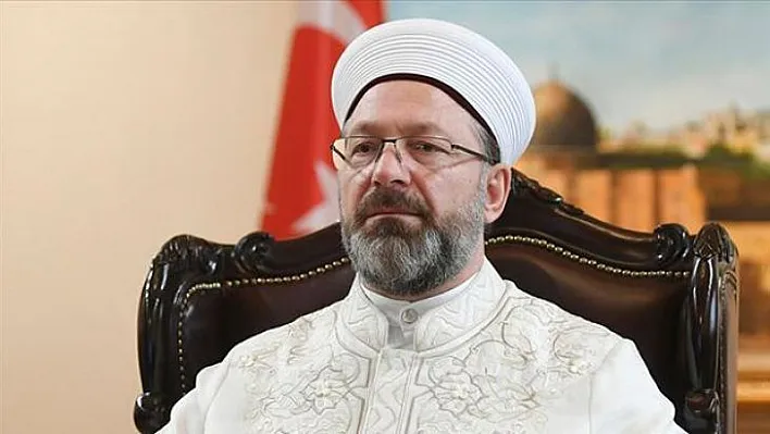 Diyanet İşleri Başkanı Erbaş açıkladı