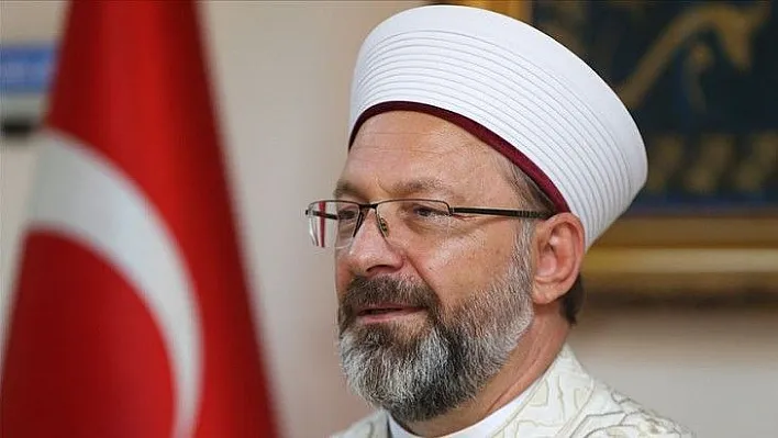 Diyanet İşleri Başkanı Erbaş'tan koronavirüs açıklaması
