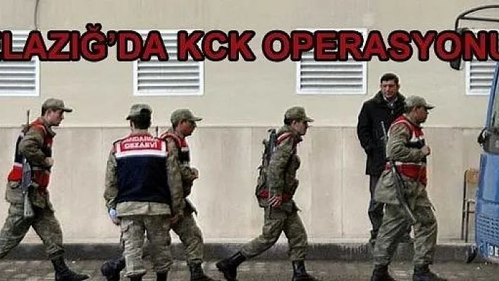 Elazığ'da KCK Operasyonu