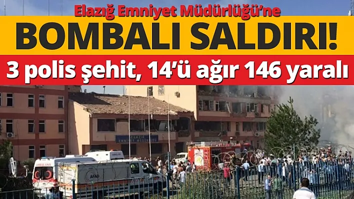 Elazığ'da Hain Saldırı: 3 şehit, 146 yaralı!