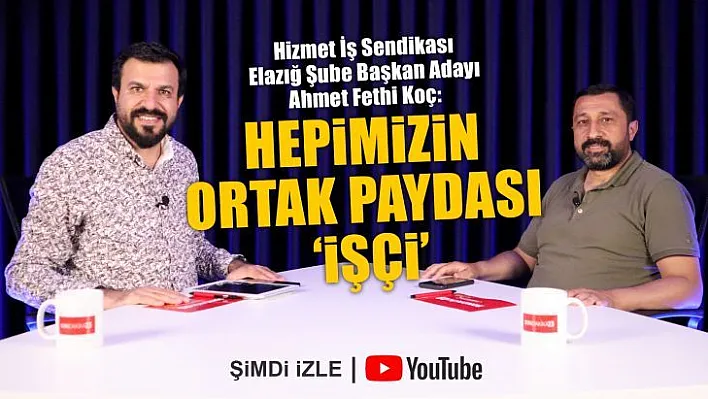 'Hepimizin ortak paydası işçi'