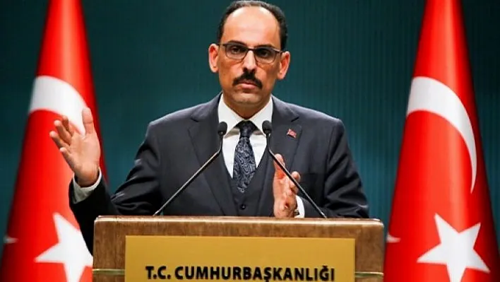 İbrahim Kalın'dan kritik açıklama