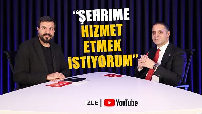 'Şehrime hizmet etmek istiyorum'