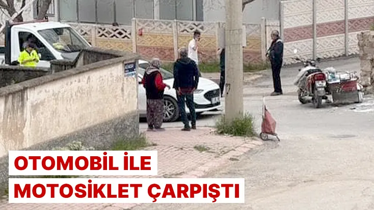 Otomobil ile motosiklet çarpıştı
